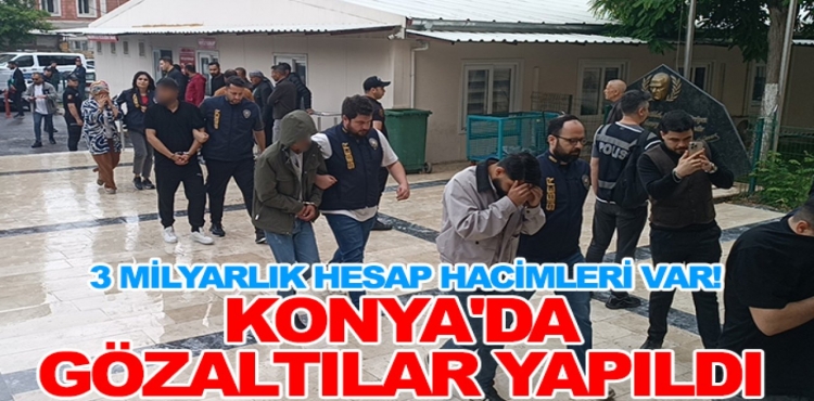 3 Milyarlık Hesap Hacimleri Var Konya'da Gözaltılar Yapıldı?v=1