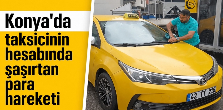 Konya'da taksicinin hesabında şaşırtan para hareketi?v=1