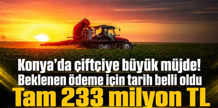Konya’da Çiftçiye Dev Avans Hesaplara Yatacağı Tarih Belli Oldu?v=1