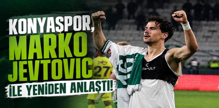 Konyaspor, Marko Jevtovic İle Yeniden Anlaştı!