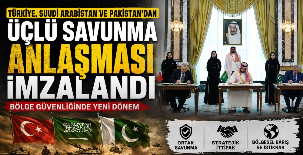 Türkiye, Suudi Arabistan ve Pakistan arasında ortak savunma anlaşması imzalandı