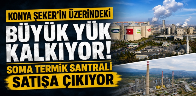 Konya Şeker’in Üzerindeki Büyük Yük Kalkıyor!
